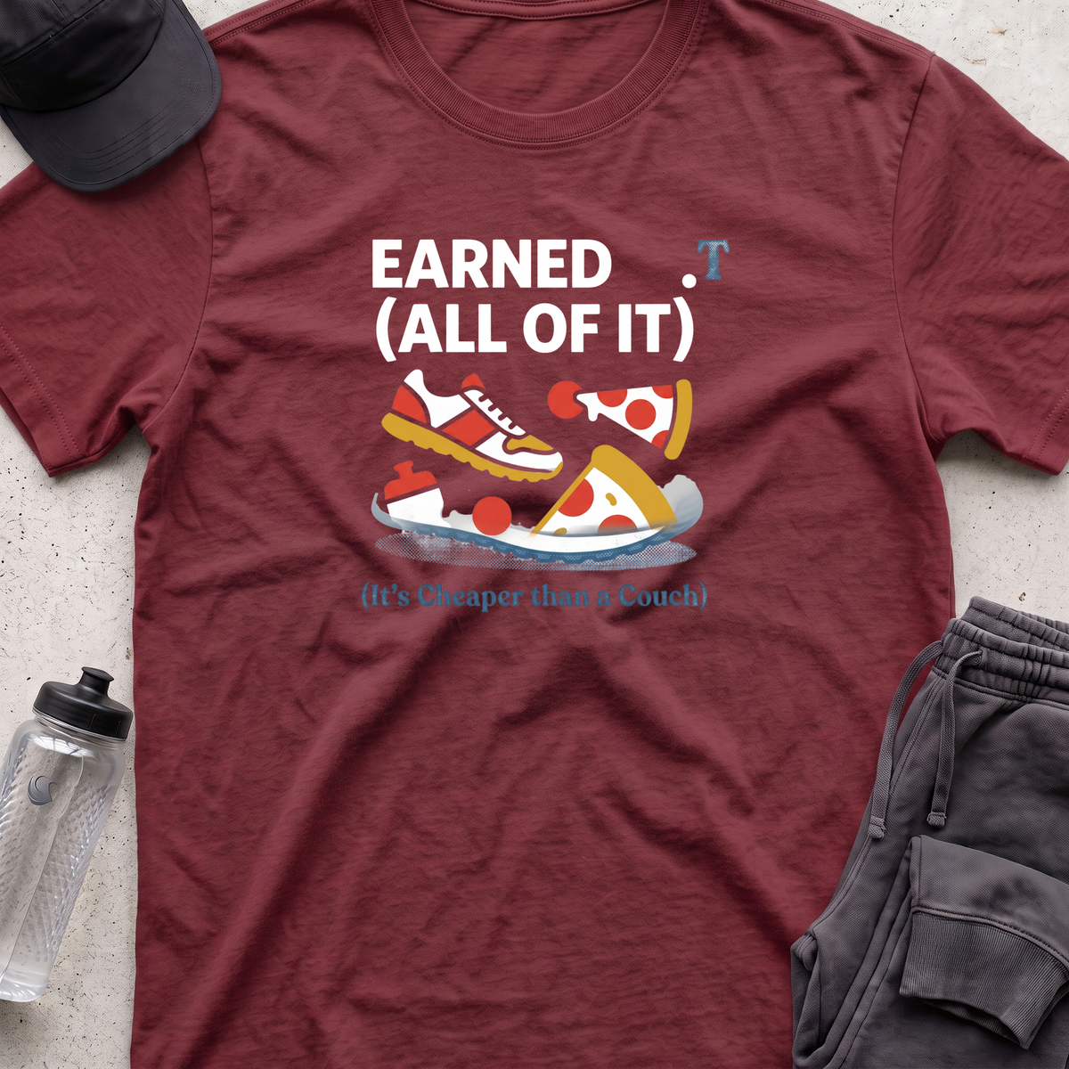 earned all of it T-shirt