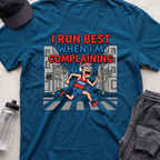 i run best when  T-shirt