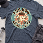 "Run Now, Brunch Later" T-Shirt
