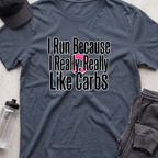 like carbs  T-shirt