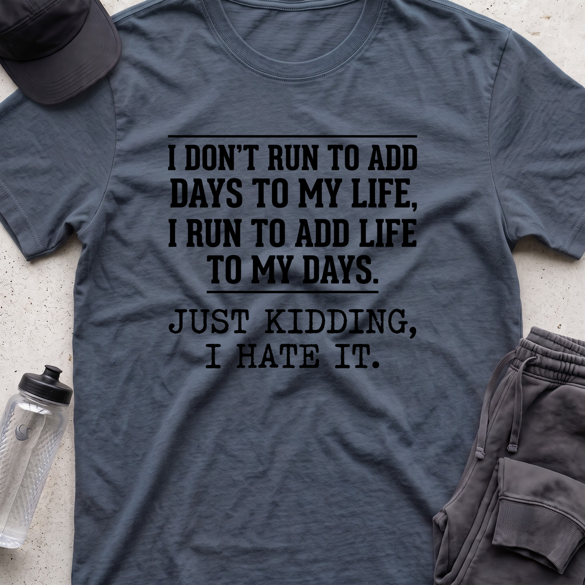 i dont run to add  T-shirt