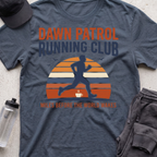 Dawn patrol running clubT-Shirt