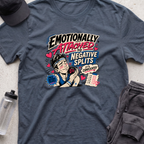 emotionally attached T-shirt