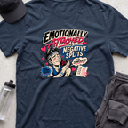 emotionally attached T-shirt