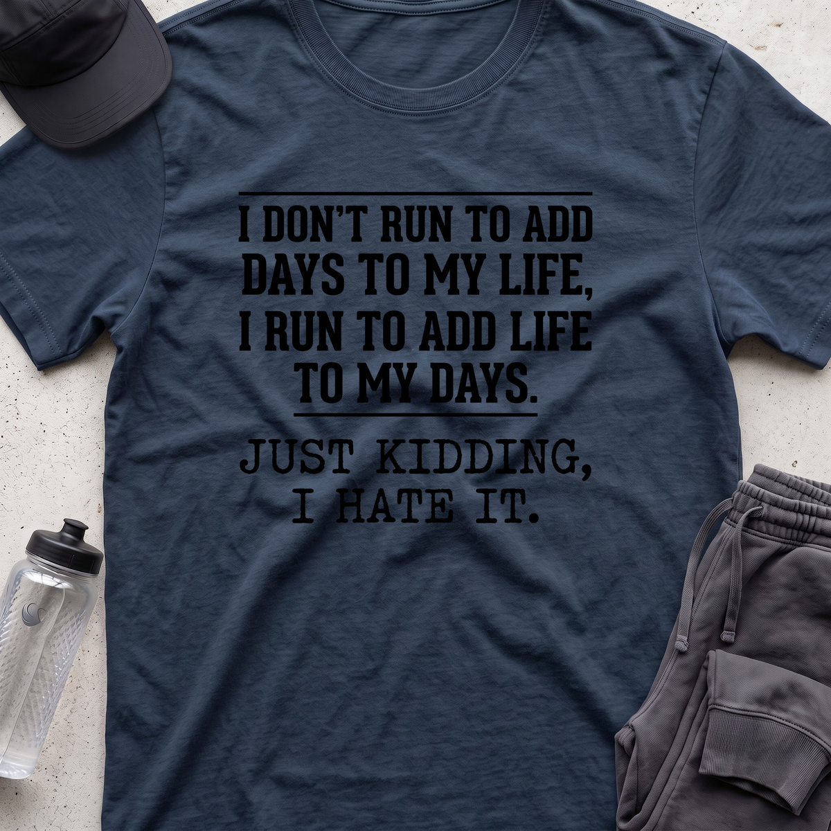 i dont run to add  T-shirt