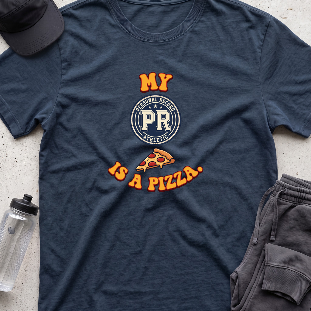 my pr is a pizzaT-shirt