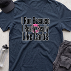 like carbs  T-shirt