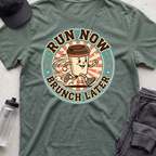 "Run Now, Brunch Later" T-Shirt