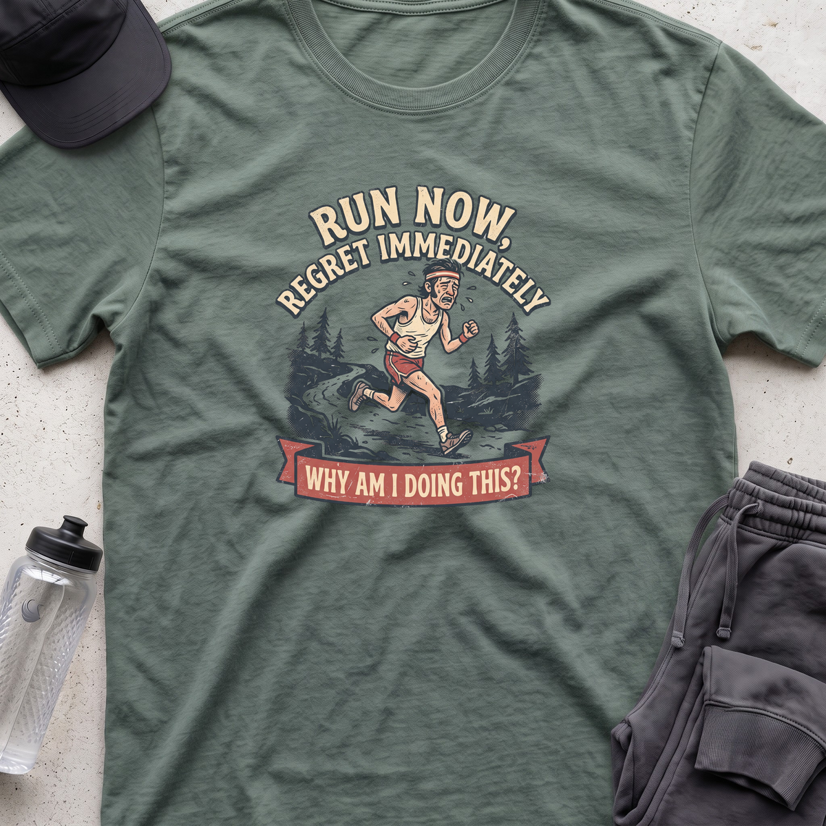 run now regret immeadiately T-shirt