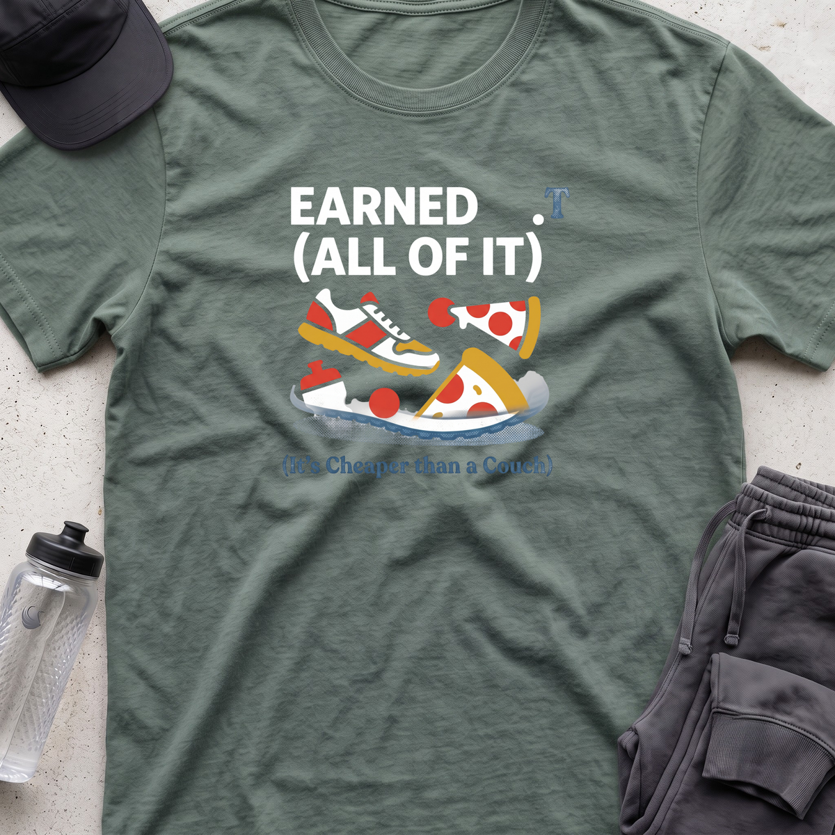 earned all of it T-shirt