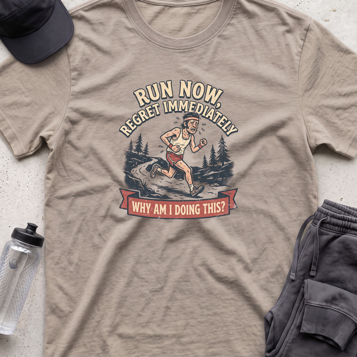 run now regret immeadiately T-shirt