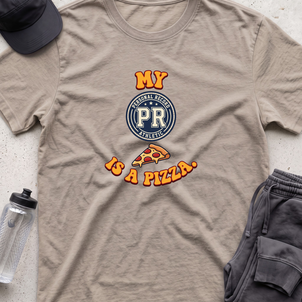 my pr is a pizzaT-shirt