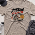 running is my cheapest T-shirt
