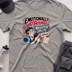 emotionally attached T-shirt