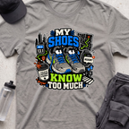 my shoes knows  T-shirt