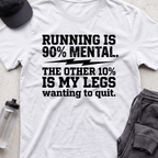 running is mental  T-shirt