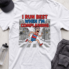i run best when  T-shirt