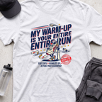 my warm up is T-shirt