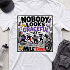 nobody looks graceful T-shirt