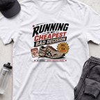 running is my cheapest T-shirt